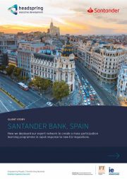 Santander case study - How headspring deployed their expert network to create a mass participation learning programme in response to new EU regulations.