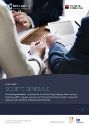 Societe Generale Case Study - Developing leadership competencies and embracing company values among Spanish and Portuguese managers in the investment banking environment.